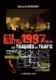 Gérard Demory - Cité Berthe 1997 - Les traqués du trafic.