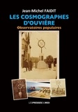 Jean-Michel Faidit - Les cosmographes d'Ouvière - Observatoires populaires.