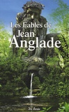 Jean Anglade - Les Fables de Jean Anglade.