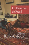 Olivier Barde-Cabuçon - Le Détective de Freud.