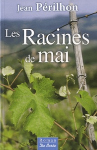 Jean Périlhon - Les Racines de mai.
