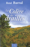 René Barral - La Colère des drailles.