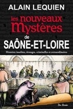 Alain Lequien - Les nouveaux mystères de Saône-et-Loire.