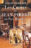 Louis Mercier - Les contes de Jean-Pierre en pays roannais.