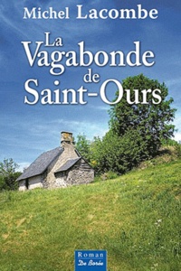 Michel Lacombe - La vagabonde de Saint-Ours.