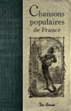 Louis Montjoie - Chansons populaires de France.