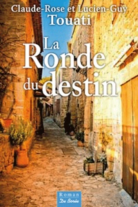 Claude-Rose Touati et Lucien-Guy Touati - La Ronde du destin.