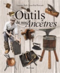 Laurence Bulle et Jean-Paul Paireault - Outils de nos Ancêtres.