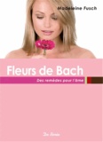 Madeleine Fusch - Fleurs de Bach - Des remèdes pour l'âme.