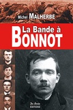 Michel Malherbe - La Bande à Bonnot.