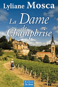 Lyliane Mosca - La Dame de Champbrise.