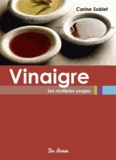 Carine Soblet - Vinaigre - Ses multiples usages.