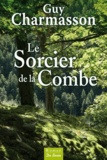 Guy Charmasson - Le Sorcier de la Combe.