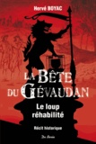Hervé Boyac - La bête du Gévaudan - Le loup réhabilité.