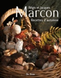 Régis Marcon et Jacques Marcon - Recettes d'automne.