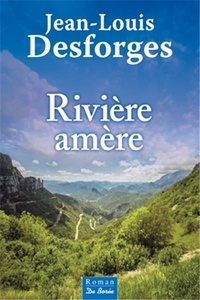 Jean-Louis Desforges - Rivière amère.