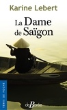 Karine Lebert - La dame de Saïgon.