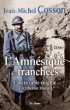 Jean-Michel Cosson - L'incroyable énigme d'Anthelme Mangin - L'amnésique des tranchées.