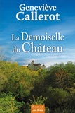Geneviève Callerot - La Demoiselle du Château.