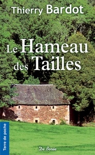 Thierry Bardot - Le Hameau des Tailles.