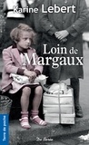 Karine Lebert - Loin de Margaux.