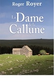 Roger Royer - La Dame de Callune.