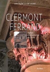 Alain Tourreau - Notre Dame du Port, Clermont-Ferrand - Un parcours commenté en seize points de découverte.
