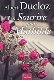 Albert Ducloz - Un sourire pour Mathilde.