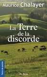 Maurice Chalayer - La Terre de la discorde.