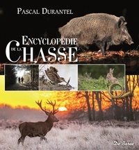 Pascal Durantel - Encyclopédie de la chasse.