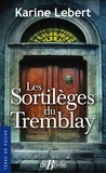 Karine Lebert - Les sortilèges du Tremblay.