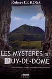 Robert de Rosa - Les mystères du Puy-de-Dôme.