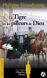Philippe Grandcoing - Une enquête d'Hippolyte Salvignac  : Le tigre et les pilleurs de dieu.