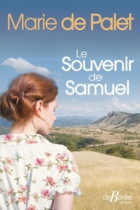 Marie de Palet - Le souvenir de Samuel.