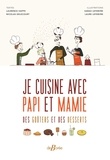 Laurence Happe et Nicolas Delecourt - Je cuisine avec papi et mamie des goûters et des desserts.