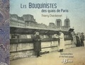 Thierry Chardonnet - Les bouquinistes des quais de Paris - Histoire illustrée d'un "p'tit métier" parisien.