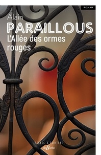 Alain Paraillous - L'Allée des ormes rouges.