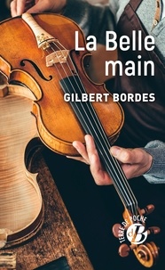 Gilbert Bordes - La Belle Main.