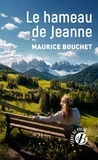 Maurice Bouchet - Le hameau de Jeanne.