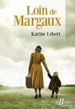 Karine Lebert - Loin de Margaux.