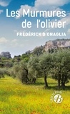 Frédérick d' Onaglia - Les murmures de l'olivier.