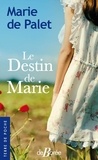 Marie de Palet - Le destin de Marie.