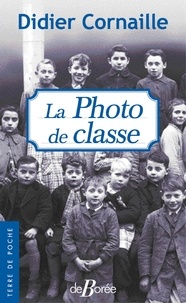 Didier Cornaille - La photo de classe.