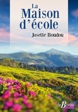 Josette Boudou - La Maison d'école.