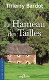 Thierry Bardot - Le hameau des Tailles.
