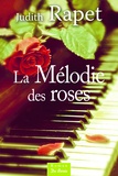 Judith Rapet - La mélodie des roses.