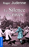 Roger Judenne - Le Silence des rives.
