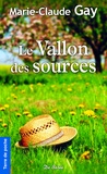 Marie-Claude Gay - Le vallon des sources.