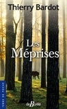 Thierry Bardot - Les Méprises.