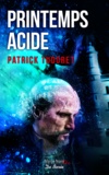 Patrick Tudoret - Printemps Acide.